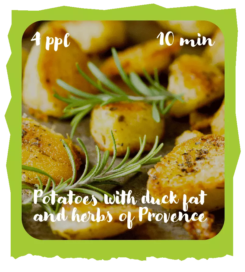 Potatoes with duck fat and herbs of Provence recipe